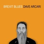 Brexit Blues: Dave Arcari (2019)