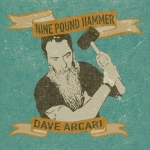 Nine Pound Hammer: Dave Arcari (2020)
