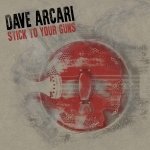 Stick to Your Guns: Dave Arcari  (2020)