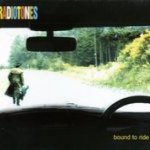 Bound to Ride: Radiotones (2003) – Radiotones' third album (Dave Arcari - vocals/guitar)
