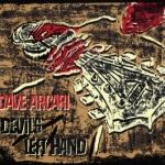 Devil's Left Hand: Dave Arcari (2010) – third album-length solo CD from Dave Arcari