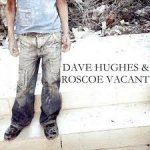 Chinese Burn: Roscoe Vacant (2009) – Dave Arcari – slide guitar on track (Chinese Burn)